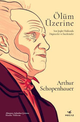 Ölüm Üzerine - Son Şeyler Hakkında Düşünceler ve İncelemeler Arthur Schopenhauer Mecaz