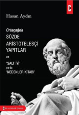 Ortaçağda Sözde Aristotelesçi Yapıtlar ve 'Salt İyi' ya da 'Nedenler Kitabı' Hasan Aydın Bilim ve Gelecek