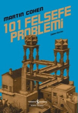 101 Felsefe Problemi Martin Cohen İş Bankası Kültür Yayınları