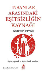 İnsanlar Arasındaki Eşitsizliğin Kaynağı Jean - Jacques Rousseau Ren Kitap