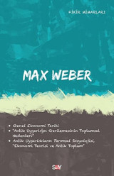 Max Weber-Fikir Mimarları 32 Deniz Kundakçı Say Yayınları