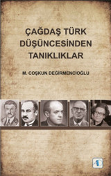 Çağdaş Türk Düşüncesinden Tanıklıklar M. Coşkun Değirmencioğlu Aktif Düşünce Yayıncılık