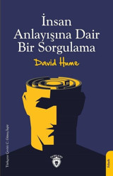 İnsan Anlayışına Dair Bir Sorgulama David Hume Dorlion Yayınevi