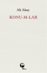 Konu-m-lar Ali Akay Belge Yayınları