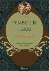 Tembellik Hakkı - Bez Ciltli - Düşünce Klasikleri Paul Lafargue Koridor Yayıncılık
