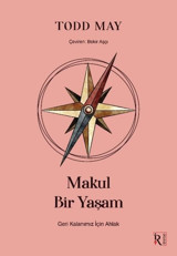 Makul Bir Yaşam Todd May İrene Kitap
