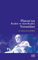 Platon'un Realist ve Anti-Realist Yorumları Mehmet Eren Gedikli Eskiyeni Yayınları