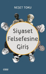 Siyaset Felsefesine Giriş Neşet Toku Çizgi Kitabevi