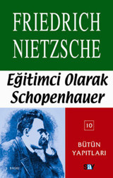 Eğitimci Olarak Schopenhauer Friedrich Nietzsche Say Yayınları
