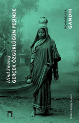 Gerçek Özgürlüğün Peşinde - Hind Swaraj Mohandas Karamchand (Mahatma) Gandhi Dergah Yayınları
