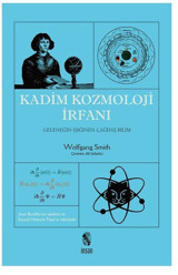 Kadim Kozmoloji İrfanı Wolfgang Smith İnsan Yayınları