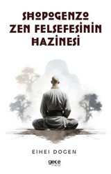 Shopogenzo Zen Felsefesinin Hazinesi Eihei Dogen Gece Kitaplığı