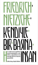 Kendiyle Bir Başına İnsan Friedrich Nietzsche Kafka Kitap
