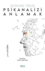 Psikanalizi Anlamak Sigmund Freud Gece Kitaplığı