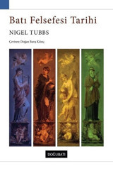 Batı Felsefesi Tarihi Nigel Tubbs Doğu Batı Yayınları
