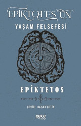 Epiktetos'un Yaşam Felsefesi Epiktetos Gece Kitaplığı