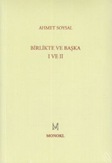 Birlikte ve Başka 1-2 Ahmet Soysal Monokl