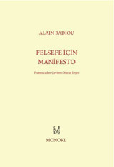 Felsefe İçin Manifesto Alain Badiou Monokl