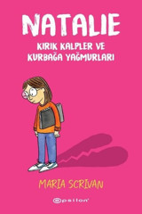 Natalie - Kırık Kalpler ve Kurbağa Yağmurları Maria Scrivan Epsilon Yayınevi Maria Scrivan Epsilon Yayınevi