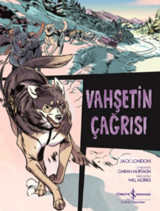 Vahşetin Çağrısı-Çizgilerle Klasikl Jack London İş Bankası Kültür Yayınları Jack London İş Bankası Kültür Yayınları