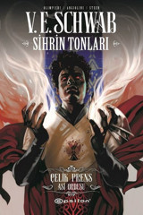 Sihrin Tonları: Çelik Prens - Asi Ordusu V. E. Schwab Epsilon Yayınevi V. E. Schwab Epsilon Yayınevi