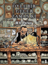 Öyle Bir Geçer Zaman ki M. K. Perker Karakarga M. K. Perker Karakarga