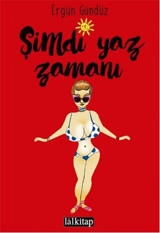 Şimdi Yaz Zamanı Ergün Gündüz Lal Ergün Gündüz Lal