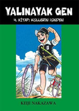 Yalınayak Gen 4 - Küllerin İçinden Keiji Nakazawa Desen Yayınları Keiji Nakazawa Desen Yayınları