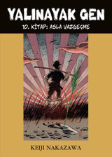 Yalınayak Gen 10 - Asla Vazgeçme Keiji Nakazawa Desen Yayınları Keiji Nakazawa Desen Yayınları