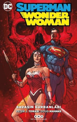 Superman-Wonder Woman Cilt 3: Savaşın Kurbanları Peter J. Tomasi Yapı Kredi Yayınları Peter J. Tomasi Yapı Kredi Yayınları