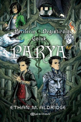 Parya: Perilerin Değiştirdiği Çocuk Ethan M. Aldridge Epsilon Yayınevi Ethan M. Aldridge Epsilon Yayınevi