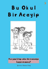 Bu Okul Bir Acayip Şeyma Sıdıka Kılıç Cinius Şeyma Sıdıka Kılıç Cinius