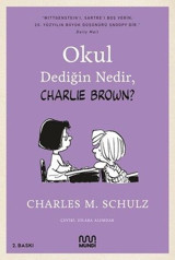 Okul Dediğin Nedir Charlie Brown? Charles M. Schulz Mundi Charles M. Schulz Mundi