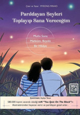Parıldayan Şeyleri Toplayıp Sana Vereceğim - Mutlu Sona Mahkum Büyülü Bir Hikaye Myeong Minho Athica Yayınları Myeong Minho Athica Yayınları