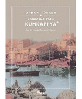 Kondoskali'Den Kumkapı'Yaeski Bir İstanbul SemtinIn Hikayesi Orhan Türker Sel Yayıncılık