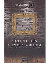 Sözel BelleğIn Müzede Sergilenişii̇ktidarın Nesnesi, NesnenIn İktidarı Sema Demir Fanus Yayınları