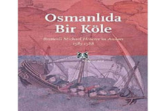 Osmanlıda Bir Köle Brettenli Michael Bretteni̇n Anıları 1585-1588 Türkis Noyan Kitap Yayınevi