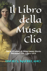 Il Libro Della Musa Clioserieerodoto Di Alicarnasso - Storie Reloaded 2.0 Matrecano, David S. Independently Publıshed