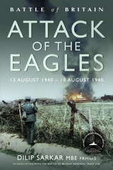 Battle Of BritaIn Attack Of The Eagles13 August 1940 18 August 1940 Sarkar, Dilip Air World