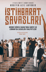 İstihbarat Savaşlarıbirinci Dünya Savaşında Suriye Ve Lübnanda Casusluk Faaliyetleri HüseyIn Aziz Akyürek Kronik Kitap