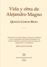 Vida Y Obra De Alejandro Magno De Quinto Curcio Rufo - EdicIn Ilustrada Y Anotadacon Los Suplementos De Johann Freinsheim. EdicIn Adaptada Al Espaol Actual Con Mapas De Seguimiento Y Anotada Curcio Rufo, Quinto Independently Publıshed