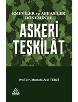 Emeviler Ve Abbasiler Döneminde Askeri Teşkilat Mustafa Zeki Terzi Üniversite Yayınları