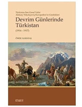 Devrim Günlerinde Türkistan (1916 - 1917) Ömer Karataş Kitabevi Yayınları