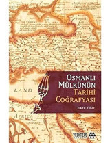 Osmanlı Mülkünün Tarihi Coğrafyası Celal Nuri İleri Yeditepe Akademi