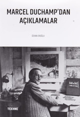 Marcel Duchamp'Dan Açıklamalar Özkan Eroğlu Tekhne Yayınları