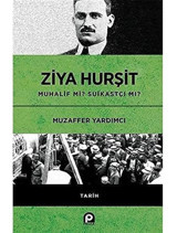 Ziya Hurşit Muhalif Mi Suikastçi Mi? Muzaffer Yardımcı Pınar Yayınları