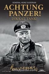 Achtung-Panzer! - Dikkat Tank! Heinz Guderian Kastaş Yayınevi