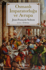 Osmanlı İmparatorluğu Ve Avrupa Jeanfrançois Solnon İş Bankası Kültür Yayınları