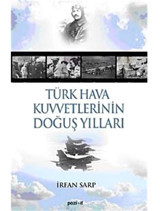 Türk Hava KuvvetlerinIn Doğuş Yılları İrfan Sarp Pozitif Yayınları