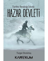 Hazar Devleti-Tarihe Bıraktığı İzlerle Turgut Demirtaş Karakum Yayınevi